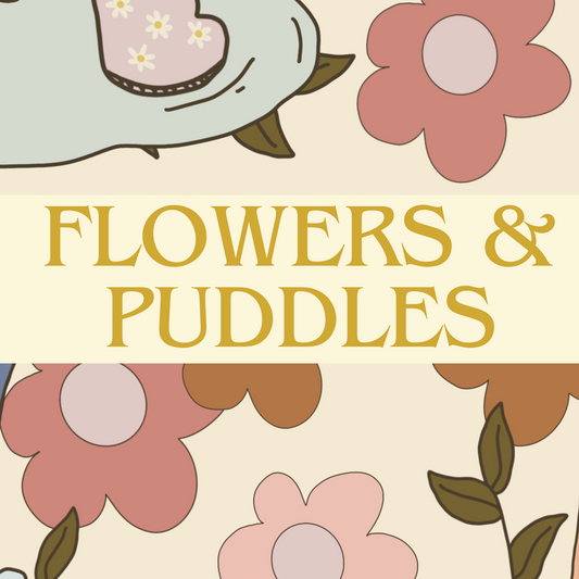 Flowers & Puddles